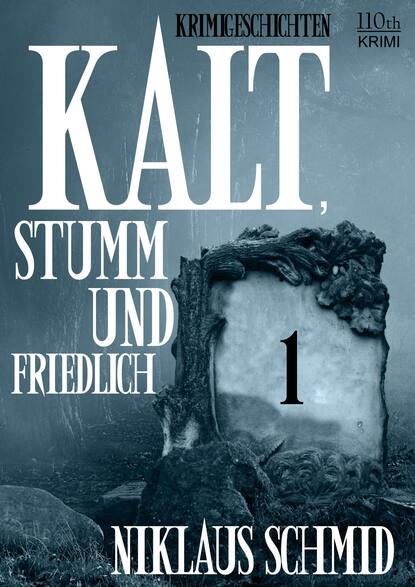 Kalt, stumm und friedlich