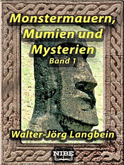 Monstermauern, Mumien und Mysterien