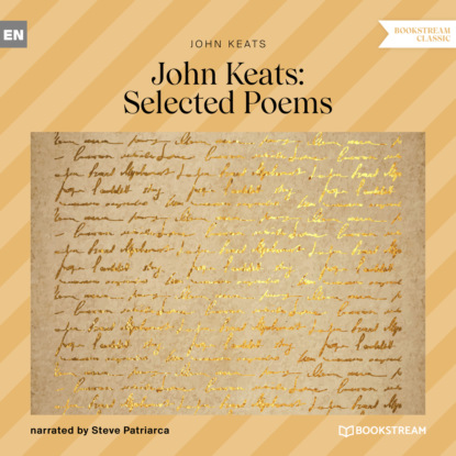 Аудиокнига John Keats Selected Poems (Unabridged) - слушать онлайн ...