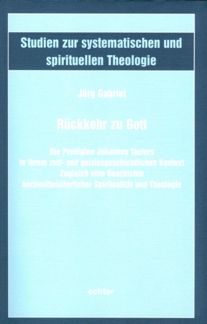Studien zur systematischen und spirituellen Theologie