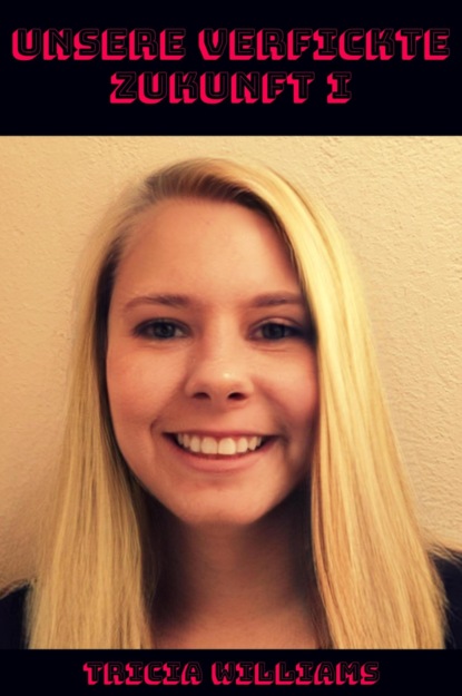 Unsere verfickte Zukunft