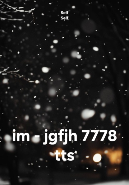 im - jgfjh 7778 tts