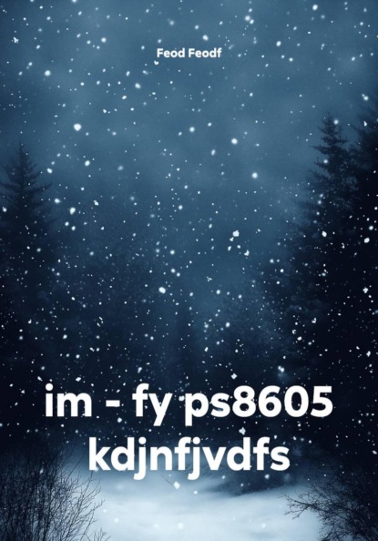 im - fy ps8605 kdjnfjvdfs