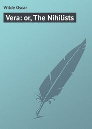 Vera: or, The Nihilists