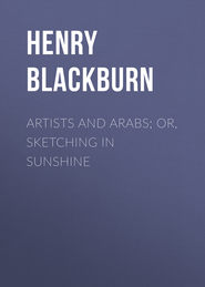 Artists and Arabs; Or, Sketching in Sunshine