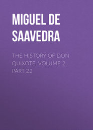 The History of Don Quixote, Volume 2, Part 22