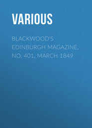 Blackwood's Edinburgh Magazine, No. 401, March 1849