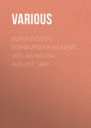 Blackwood's Edinburgh Magazine, Vol. 66 No.406, August 1849