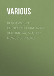 Blackwood's Edinburgh Magazine, Volume 64, No. 397, November 1848