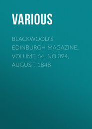 Blackwood's Edinburgh Magazine, Volume 64, No.394, August, 1848