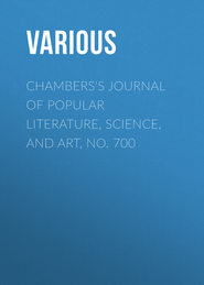 Chambers's Journal of Popular Literature, Science, and Art, No. 700