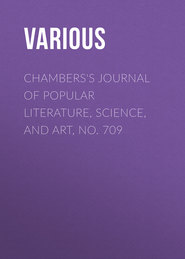 Chambers's Journal of Popular Literature, Science, and Art, No. 709