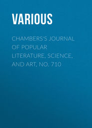 Chambers's Journal of Popular Literature, Science, and Art, No. 710