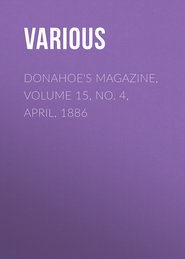 Donahoe's Magazine, Volume 15, No. 4, April, 1886