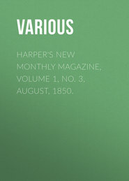 Harper's New Monthly Magazine, Volume 1, No. 3, August, 1850.