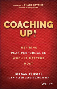 Coaching Up! Inspiring Peak Performance When It Matters Most