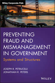Preventing Fraud and Mismanagement in Government. Systems and Structures