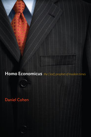 Homo Economicus. The (Lost) Prophet of Modern Times