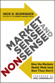 Market Sense and Nonsense. How the Markets Really Work (and How They Don't)