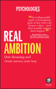 Real Ambition. Quit Dreaming and Create Success Your Way