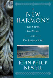 A New Harmony. The Spirit, the Earth, and the Human Soul