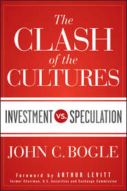 The Clash of the Cultures. Investment vs. Speculation
