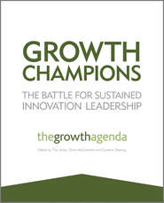 Growth Champions. The Battle for Sustained Innovation Leadership