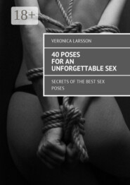 40 poses for an unforgettable sex. Secrets of the best sex poses