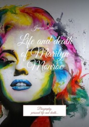 Life and death of Marilyn Monroe. Biography, personal life and death…