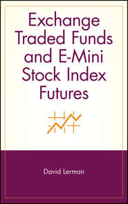 Exchange Traded Funds and E-Mini Stock Index Futures