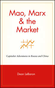 Mao, Marx & the Market. Capitalist Adventures in Russia and China