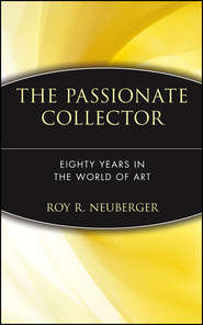 The Passionate Collector. Eighty Years in the World of Art