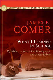 What I Learned In School. Reflections on Race, Child Development, and School Reform