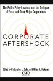 Corporate Aftershock. The Public Policy Lessons from the Collapse of Enron and Other Major Corporations