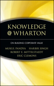 Knowledge@Wharton. On Building Corporate Value