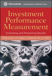 Investment Performance Measurement. Evaluating and Presenting Results