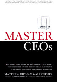 Master CEOs. Insights from Australia's Leading CEOs