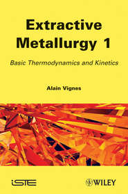 Extractive Metallurgy 1. Basic Thermodynamics and Kinetics