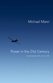 Power in the 21st Century. Conversations with John Hall