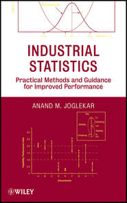 Industrial Statistics. Practical Methods and Guidance for Improved Performance