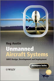 Unmanned Aircraft Systems. UAVS Design, Development and Deployment