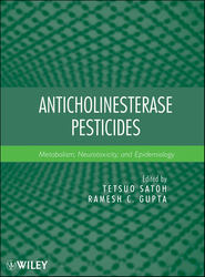 Anticholinesterase Pesticides. Metabolism, Neurotoxicity, and Epidemiology