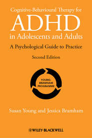 Cognitive-Behavioural Therapy for ADHD in Adolescents and Adults. A Psychological Guide to Practice