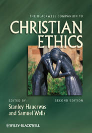 The Blackwell Companion to Christian Ethics