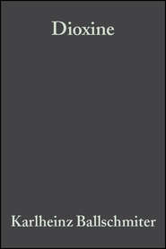 Dioxine. Chemie, Analytik, Vorkommen, Umweltverhalten und Toxikologie der halogenierten Dibenzo-p-dioxine und Dibenzofurane