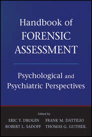 Handbook of Forensic Assessment. Psychological and Psychiatric Perspectives