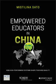 Empowered Educators in China. How High-Performing Systems Shape Teaching Quality