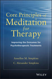 Core Principles of Meditation for Therapy. Improving the Outcomes for Psychotherapeutic Treatments