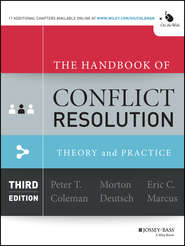 The Handbook of Conflict Resolution. Theory and Practice