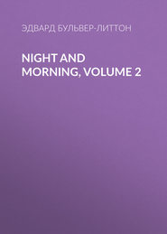 Night and Morning, Volume 2